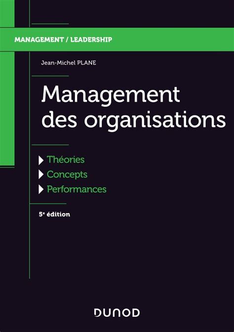 Management des organisations - 5e éd. - Théories, concepts, performances: Théories, concepts, performances
